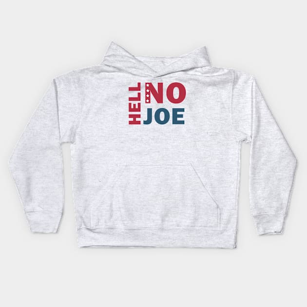 Hell No Joe Kids Hoodie by valentinahramov